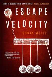 Escape Velocity by Susan Wolfe
