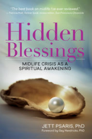 Hidden Blessings: Midlife Crisis as a Spiritual Awakening by Jett Psaris